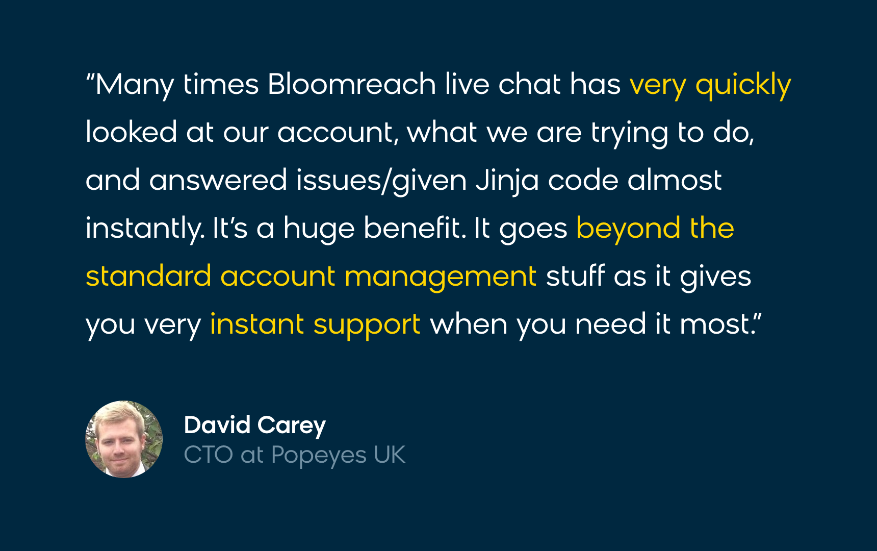 A review showing gratitude for Bloomreach’s live chat customer support that provides instant service.