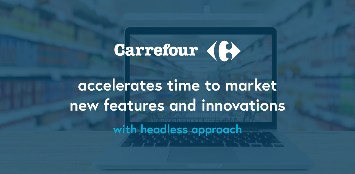 carrefour success story cms headless