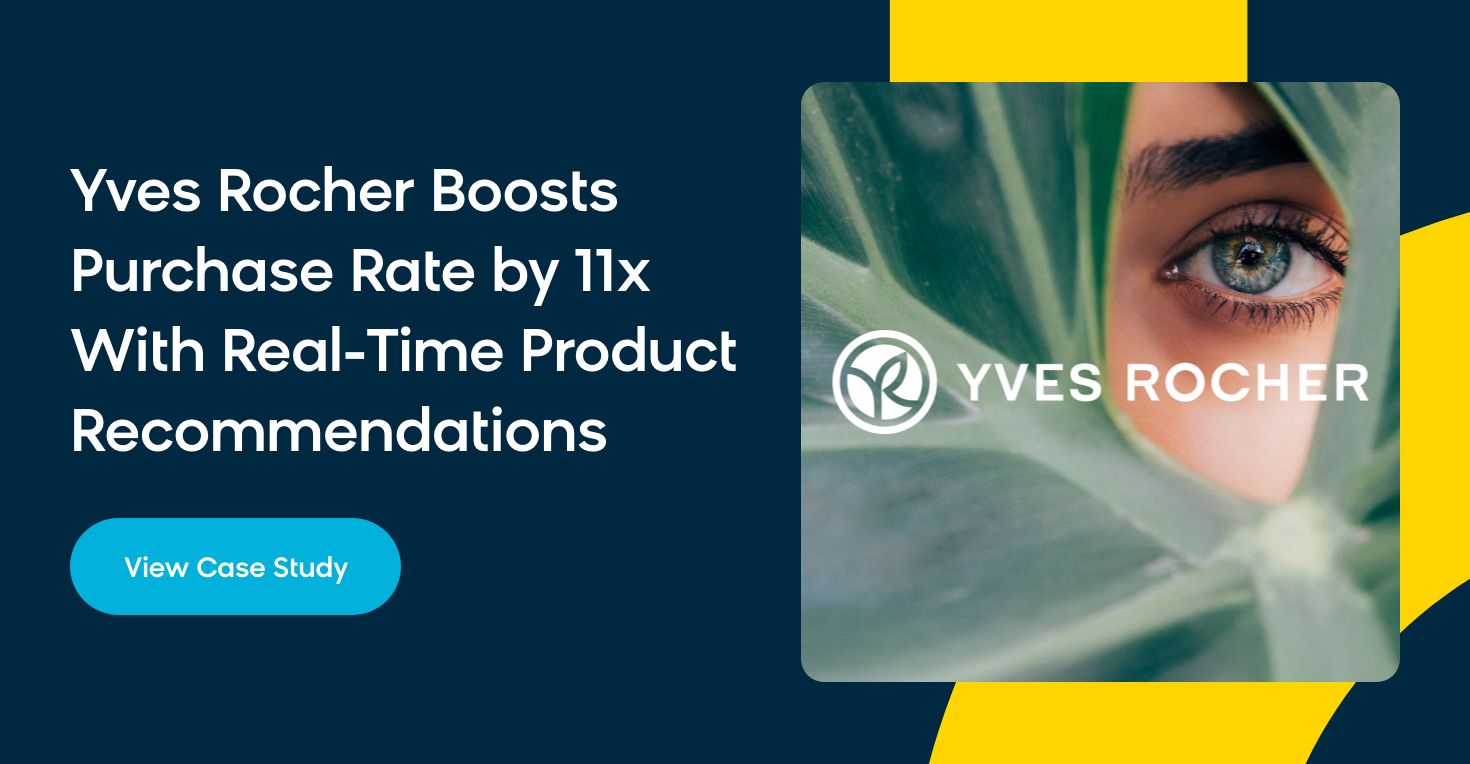 Yves Rocher increases purchase rate by 11x with real-time product recommendations in Bloomreach